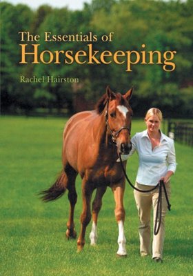 Essentials of Horsekeeping - Rachel Hairston and Madelyn Larsen.New Book.