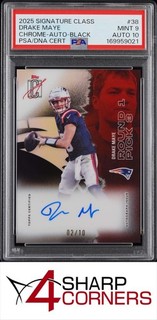 2025 SIGNATURE CLASS CHROME BLACK #38 DRAKE MAYE #/10 POP 1 PSA 9 DNA AUTO 10