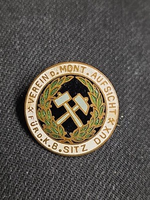 Alte Brosche Bergwerk Verein d. Mont. Aufsicht für d. K. B. Sitz Dux   [620] 