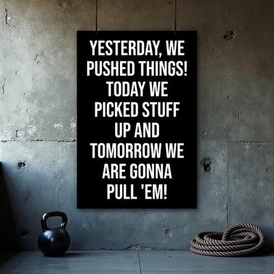 Yesterday Today Tomorrow Art Poster Funny Motivational Office Wall Art