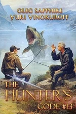 The Hunter's Code: Book 13: A Portal Progression Fantasy Series by Oleg Sapphire