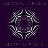 March Violets - Made Glorious - Cd - G4Z