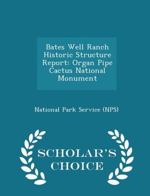 National Park Servic - Bates Well Ranch Historic Structure Report  Org - X555z