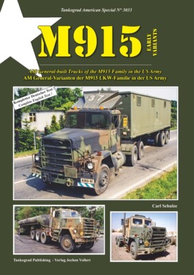 TANKOGRAD 3033 M915 Early Variants AM General-Varianten der M915 LKW-Familie
