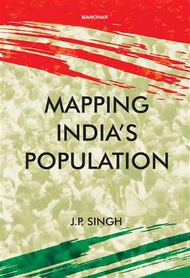 Mapping India's Population by J.P. Singh Hardcover Book
