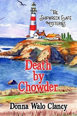 Death by Chowder: Volume 1 (Shipwre..., Walo Clancy, Do