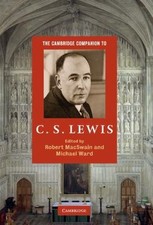 Cambridge Companion to C. S. Lewis, Hardcover by MacSwain, Robert (EDT); Ward...