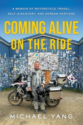 COMING ALIVE ON THE RIDE by YANG, MICHAEL Hardback Self Help Business