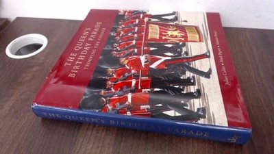 The Queen's Birthday Parade: Trooping the Colour by Calder, Julian 0955325374
