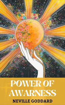 Neville Goddard The Power of Awareness (Paperback)