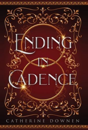 Ending in Cadence by Catherine Downen (2022, Hardcover)