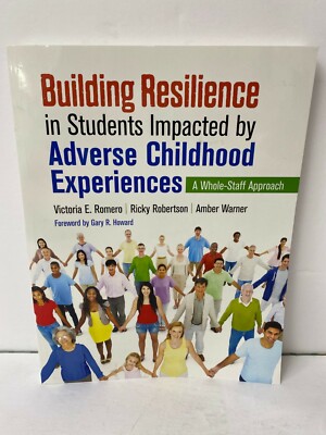 Building Resilience in Students Impacted by Adverse Childhood Experiences - NEW
