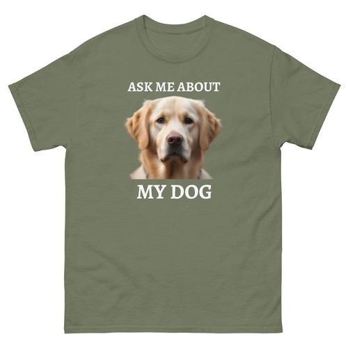 Labrador Retriever ASK ME ABOUT MY DOG T-shirt Gildan 5000 Tear Away Label - Picture 11 of 15