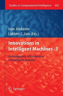 Innovations in Intelligent Machines -3: Contemporary Achievements in Intelli...