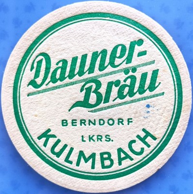 Old beer mat Dauner-Bräu Berndorf Lkrs. Kulmbach circa 1940-50