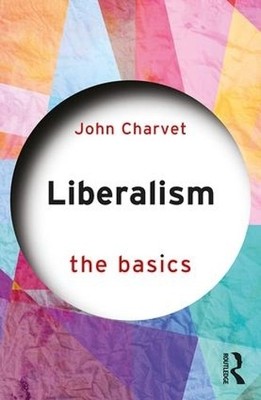 John Charvet Liberalism (Paperback) Basics (UK IMPORT)