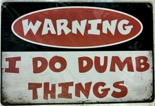 TIN SIGN new 8x12 Funny Warning Dumb Stupid Teen Man Cave Gamer Game Room DD2