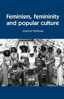 Feminism, Femininity And Popular Culture Joanne Hollows Taschenbuch Englisch
