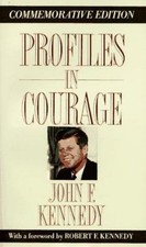 Profiles in Courage (Memorial Edition) Kennedy, John F., Kennedy, Robert F. pap