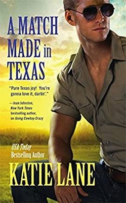 A Match Made in Texas Mass Market Paperbound Katie Lane
