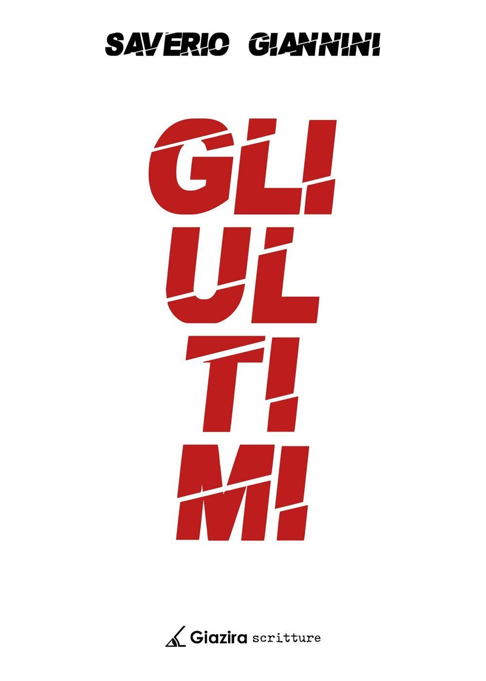 Libri Giannini Saverio - Gli Ultimi