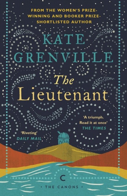 The Lieutenant 9781786896025 Kate Grenville - Free Tracked Delivery
