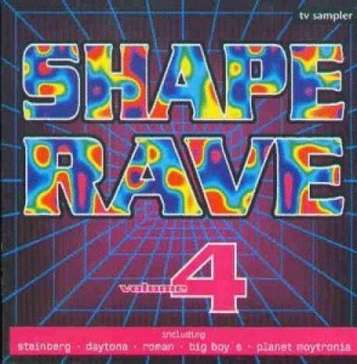 Shape Rave 4 (1996) Steinberg, Daytona, Roman, Big Boy's..  [CD]