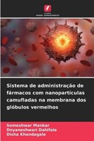 Sistema De AdministraçãO De FáRmacos Com NanopartíCulas Camufladas Na Membrana D