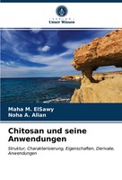 Chitosan Und Seine Anwendungen Maha M. Elsawy (U. A.) Taschenbuch 68 S. Deutsch