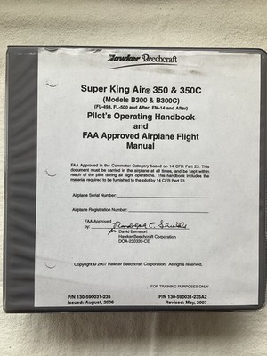 Hawker Beechcraft Super King Air 350 & 350C POH and AFM For PL21 Aircraft.