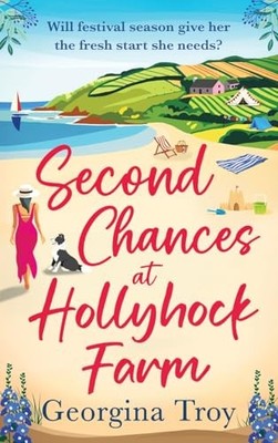 Second Chances at Hollyhock Farm: An ..., Georgina Troy