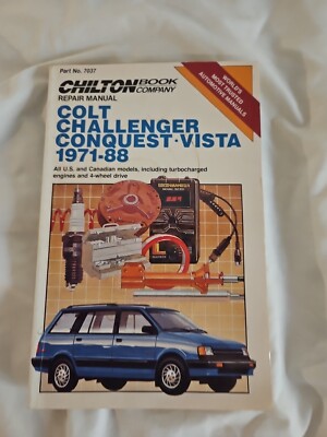 Chilton s Colt Challenger Conquest Vista 1971-88 Repair Manual Part No. 7037