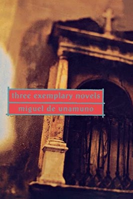 Drei beispielhafte Romane von Miguel de Unamuno (Taschenbuch, 1994)