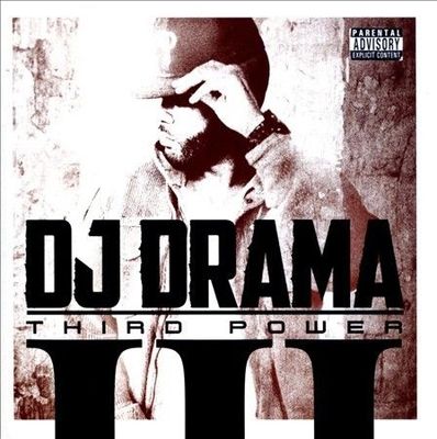 Third Power [Best Buy Exclusive] by DJ Drama (CD, Oct-2011, eOne)