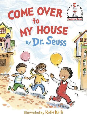 Dr. Seuss Come Over to My House (Copertina rigida) Beginner Books(R)