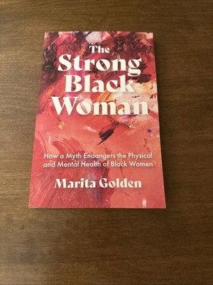 The Strong Black Woman: How a Myth Endangers the Physical and Mental Heal - GOOD