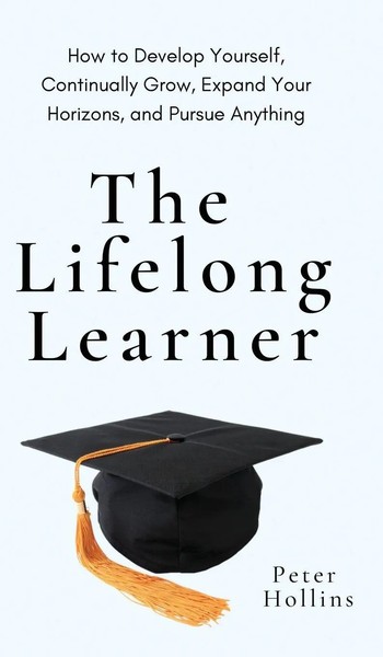 Peter Hollins | The Lifelong Learner | Buch | Englisch (2023) | Pkcs Media, Inc.-image