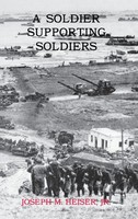 Joseph M. Heiser | A Soldier Supporting Soldiers | Buch | Englisch (2011)