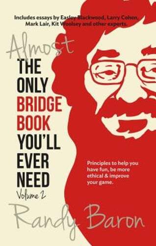 Almost the Only Bridge Book You'll Ever Need: Principles to Help You Have Fun,