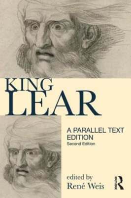 King Lear: Parallel Text Edition by Dr. Weis, Rene: New