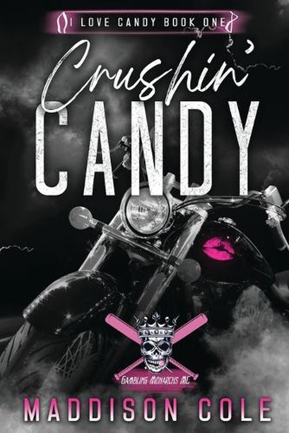 Crushin' Candy Dark Comedy Why Choose MC Romance by Maddison Cole