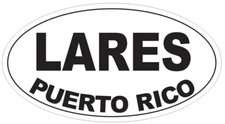 Lares Puerto Rico Oval Bumper Sticker or Helmet Sticker D4123