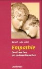 Empathie. Das Erwachen am anderen Menschen.