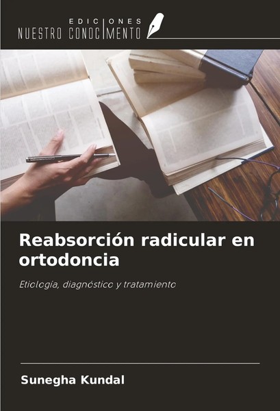 Sunegha Kundal | ReabsorcióN Radicular En Ortodoncia | Taschenbuch | Spanisch-image