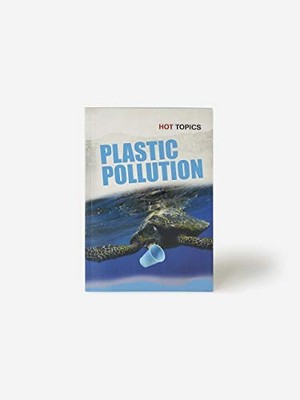 Plastic Pollution (Hot Topics) - VERY GOOD