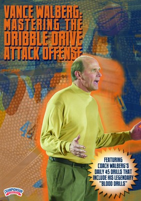 Vance Walberg: Mastering the Dribble Drive Attack Offense