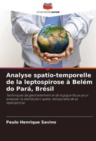 Analyse Spatio-Temporelle De La Leptospirose à BeléM Do Pará, BréSil Savino Buch