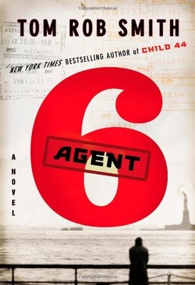 Agent 6 (Child 44 Trilogy),Tom Rob Smith