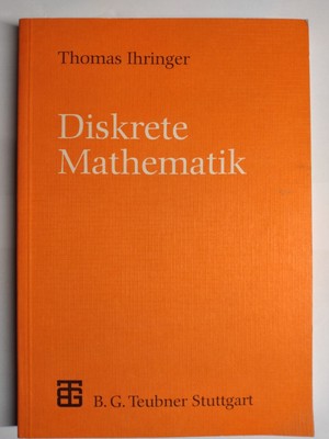 *Thomas Ihringer: Diskrete Mathematik, Softcover, neuwertig.