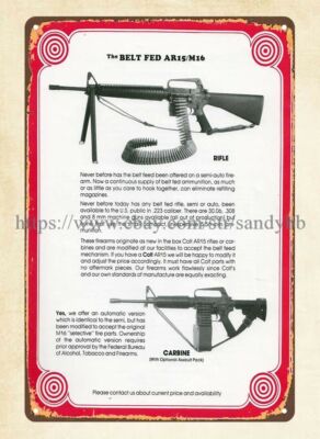 1988 Belt Fed AR15 M16 Conversion Johnathan Arthur Ciener metal tin sign